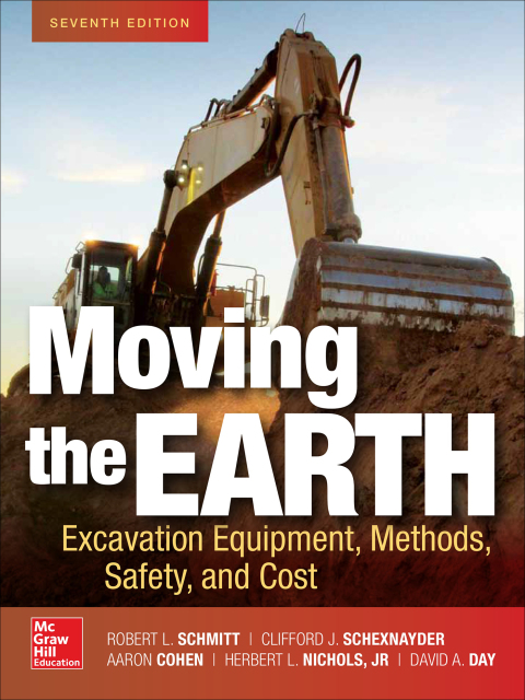 Cover image for book Moving the Earth: Excavation Equipment, Methods, Safety, and Cost, Seventh Edition