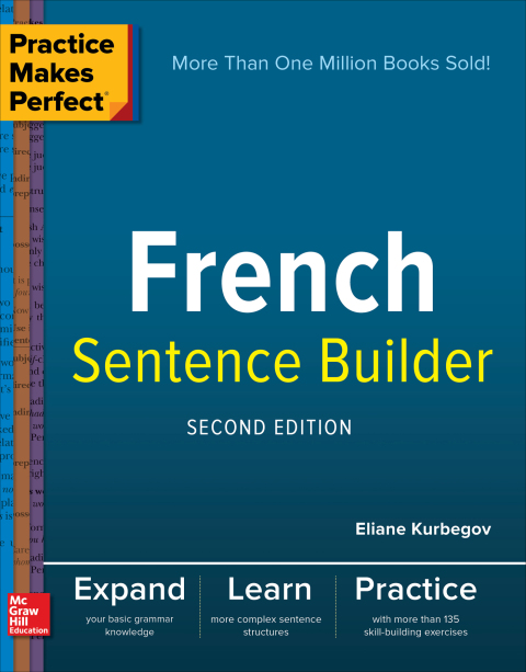 Cover image for book Practice Makes Perfect French Sentence Builder, Second Edition