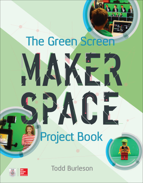 Cover image for book The Green Screen Makerspace Project Book