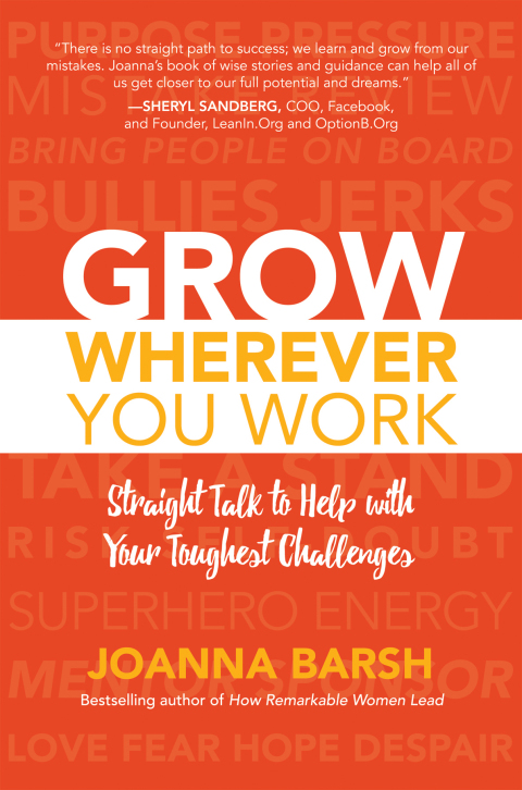 Cover image for book Grow Wherever You Work: Straight Talk to Help with Your Toughest Challenges