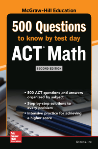صورة الغلاف: 500 ACT Math Questions to Know by Test Day, Second Edition 2nd edition 9781260108347