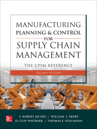 صورة الغلاف: Manufacturing Planning and Control for Supply Chain Management: The CPIM Reference 2nd edition 9781260108385