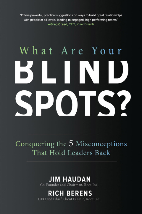 Cover image for book What Are Your Blind Spots? Conquering the 5 Misconceptions that Hold Leaders Back