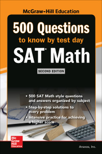 صورة الغلاف: 500 SAT Math Questions to Know by Test Day, Second Edition 2nd edition 9781260135510