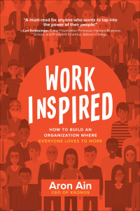 صورة الغلاف: WorkInspired: How to Build an Organization Where Everyone Loves to Work 1st edition 9781260136173