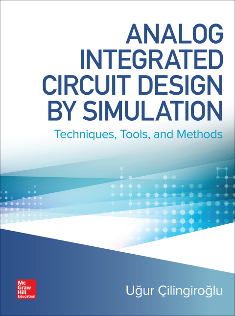 Cover image for book Analog Integrated Circuit Design by Simulation: Techniques, Tools, and Methods