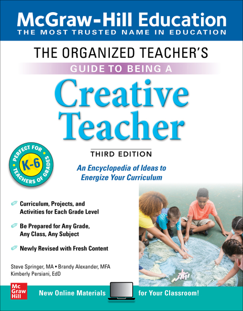 Cover image for book The Organized Teacher's Guide to Being a Creative Teacher, Grades K-6, Third Edition