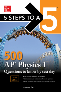 صورة الغلاف: 5 Steps to a 5: 500 AP Physics 1 Questions to Know by Test Day, Third Edition 3rd edition 9781260441994