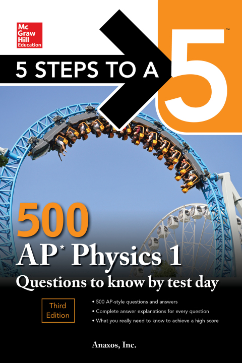 Cover image for book 5 Steps to a 5: 500 AP Physics 1 Questions to Know by Test Day, Third Edition
