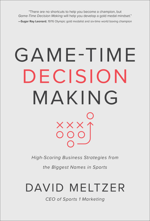 Cover image for book Game-Time Decision Making: High-Scoring Business Strategies from the Biggest Names in Sports