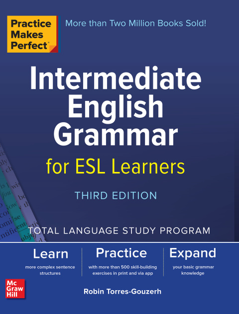 Cover image for book Practice Makes Perfect: Intermediate English Grammar for ESL Learners, Third Edition