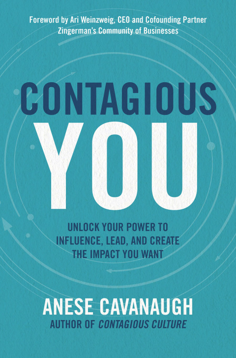 Cover image for book Contagious You: Unlock Your Power to Influence, Lead, and Create the Impact You Want