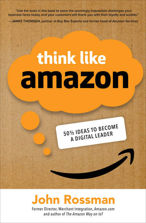 Cover image for book Think Like Amazon: 50 1/2 Ideas to Become a Digital Leader
