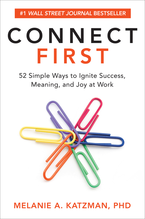 Cover image for book Connect First: 52 Simple Ways to Ignite Success, Meaning, and Joy at Work