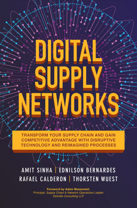 Cover image for book Digital Supply Networks: Transform Your Supply Chain and Gain Competitive Advantage with  Disruptive Technology and Reima