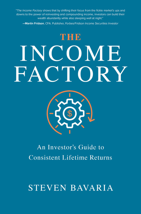 Cover image for book The Income Factory: An Investor’s Guide to Consistent Lifetime Returns