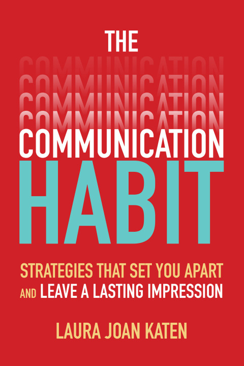 Cover image for book The Communication Habit: Strategies That Set You Apart and Leave a Lasting Impression