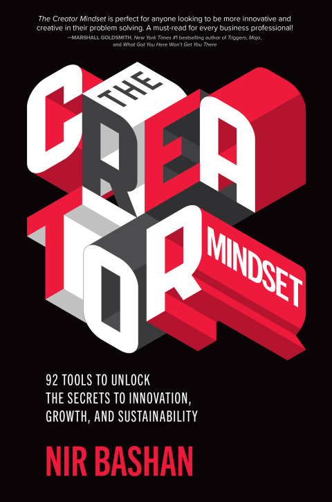 Cover image for book The Creator Mindset: 92 Tools to Unlock the Secrets to Innovation, Growth, and Sustainability