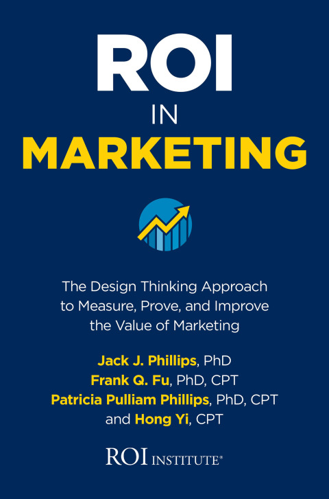Cover image for book ROI in Marketing: The Design Thinking Approach to Measure, Prove, and Improve the Value of Marketing