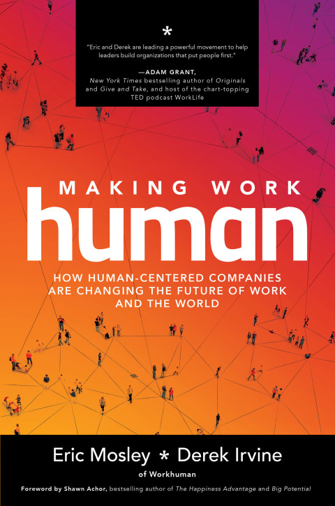 Cover image for book Making Work Human: How Human-Centered Companies are Changing the Future of Work and the World