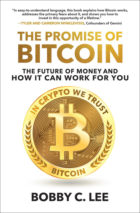 Cover image for book The Promise of Bitcoin: The Future of Money and How It Can Work for You