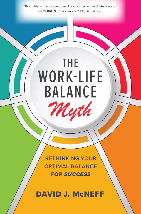 Cover image for book The Work-Life Balance Myth: Rethinking Your Optimal Balance for Success