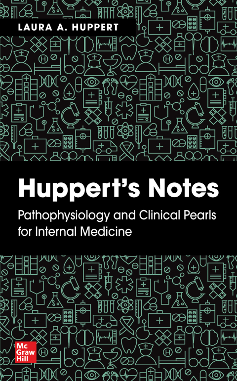 Cover image for book Huppert's Notes: Pathophysiology and Clinical Pearls for Internal Medicine