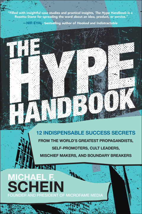 Cover image for book The Hype Handbook: 12 Indispensable Success Secrets From the World’s Greatest Propagandists, Self-Promoters, Cult Leaders, Mischief Makers, and Boundary Breakers