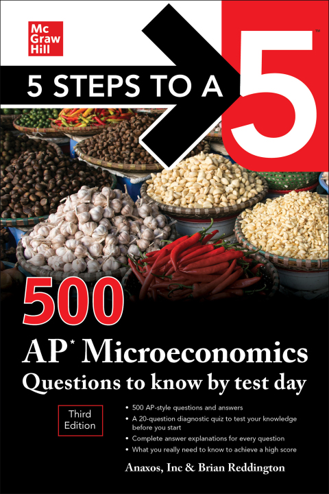 Cover image for book 5 Steps to a 5: 500 AP Microeconomics Questions to Know by Test Day, Third Edition