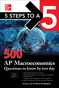 Cover image: 5 Steps to a 5: 500 AP Macroeconomics Questions to Know by Test Day, Third Edition 3rd edition 9781260474718