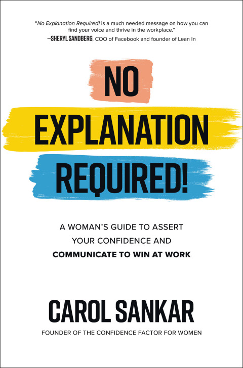 Cover image for book No Explanation Required!: A Woman's Guide to Assert Your Confidence and Communicate to Win at Work