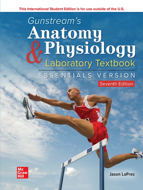ISE Gunstream's Anatomy & Physiology Laboratory Textbook: Essentials Version