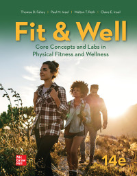 Fit & Well: Core Concepts and Labs in Physical Fitness and Wellness 14th  edition, 9781264013081, 9781260696868