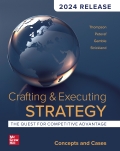 Crafting & Executing Strategy: The Quest for Competitive Advantage: Concepts and Cases, 2024 Release