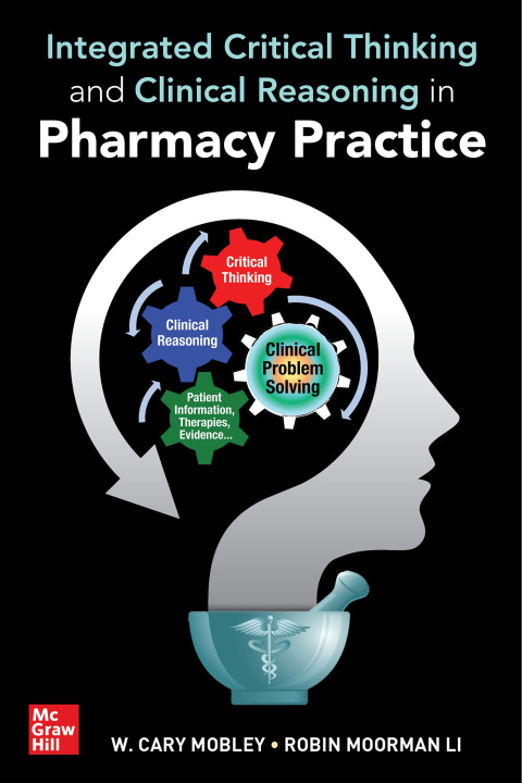 Cover image for book Integrated Critical Thinking and Clinical Reasoning in Pharmacy Practice