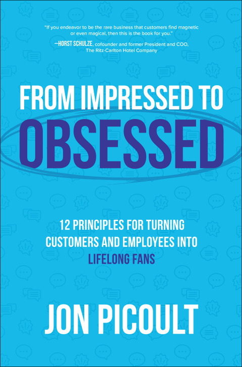 Cover image for book From Impressed to Obsessed: 12 Principles for Turning Customers and Employees into Lifelong Fans