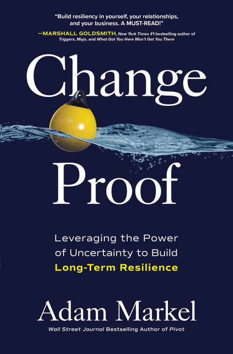 Cover image for book Change Proof: Leveraging the Power of Uncertainty to Build Long-term Resilience