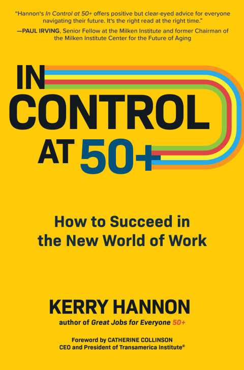 Cover image for book In Control at 50+: How to Succeed in the New World of Work