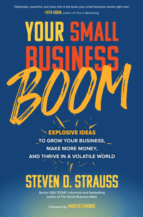 Cover image for book Your Small Business Boom: Explosive Ideas to Grow Your Business, Make More Money, and Thrive in a Volatile World