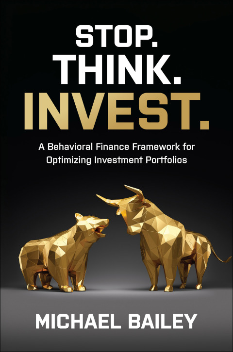 Cover image for book Stop. Think. Invest.: A Behavioral Finance Framework for Optimizing Investment Portfolios