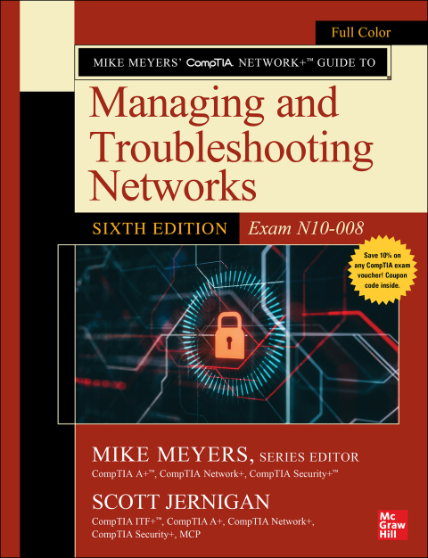 Cover image for book Mike Meyers' CompTIA Network  Guide to Managing and Troubleshooting Networks (Exam N10-008)