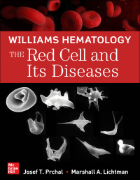 Cover image: Williams Hematology: The Red Cell and Its Diseases 1st edition 9781264269075