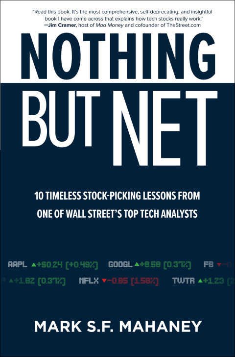 Cover image for book Nothing But Net: 10 Timeless Stock-Picking Lessons from One of Wall Street’s Top Tech Analysts