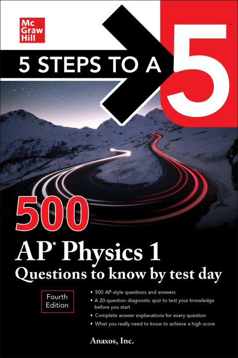Cover image for book 5 Steps to a 5: 500 AP Physics 1 Questions to Know by Test Day, Fourth Edition
