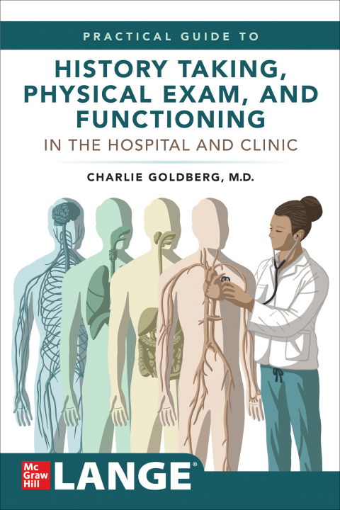 Cover image for book Lange's Practical Guide to History Taking, Physical Exam, and Functioning in the Hospital and Clinic