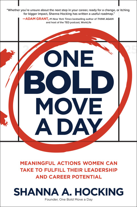 Cover image for book One Bold Move a Day: Meaningful Actions Women Can Take to Fulfill Their Leadership and Career Potential