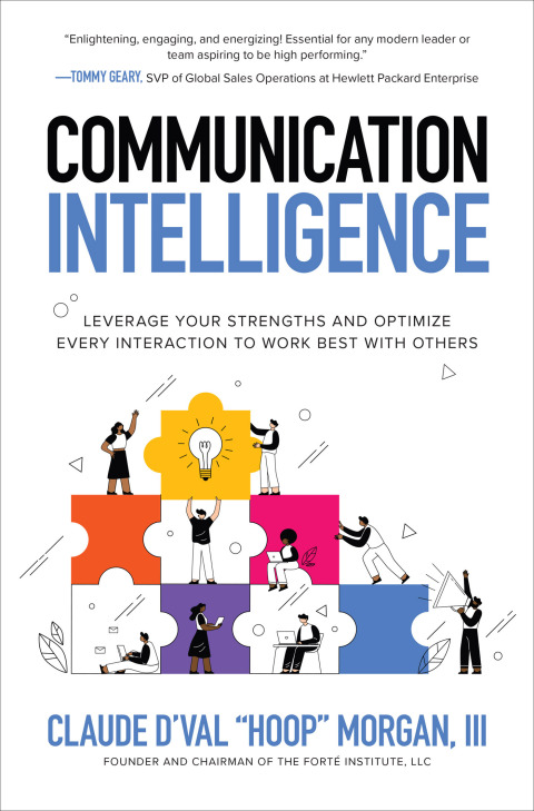 Cover image for book Communication Intelligence: Leverage Your Strengths and Optimize Every Interaction to Work Best with Others
