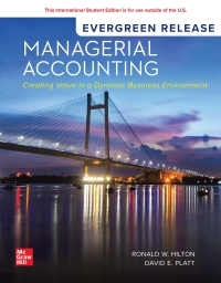 Managerial Accounting Creating Value in a Dynamic Business Environment ISE
