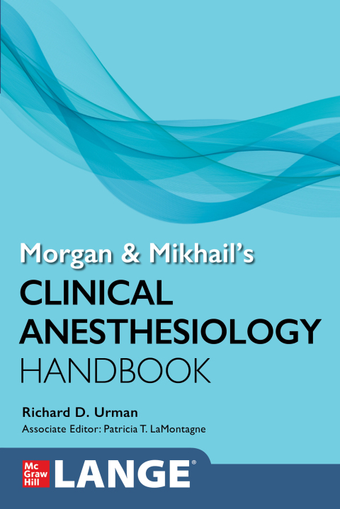 Cover image for book Morgan and Mikhail's Clinical Anesthesiology Handbook