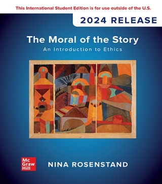 The Moral of the Story: An Introduction to Ethics ISE